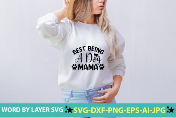 Best Being a Dog Mama SVG Cut File