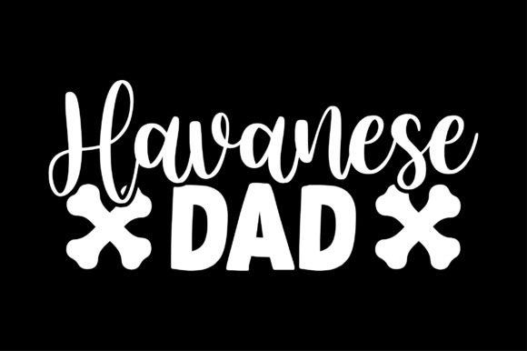 Havanese Dad Dog Lover SVG Design