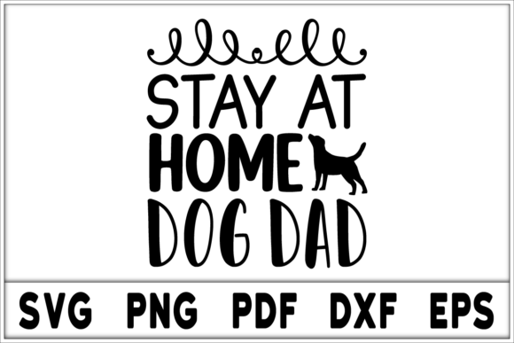 Stay at Home Dog Dad Svg Design