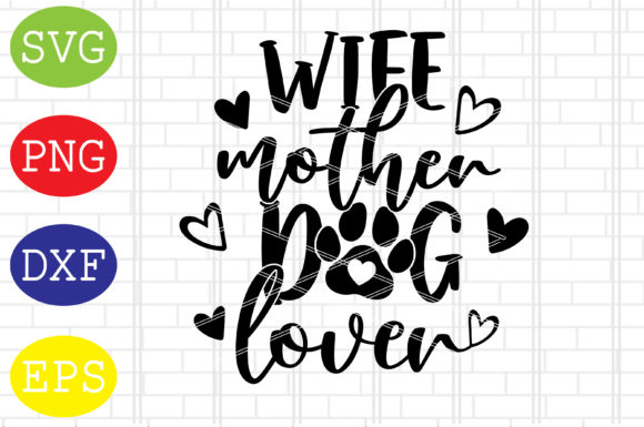 Wife Mother Dog Lover Svg