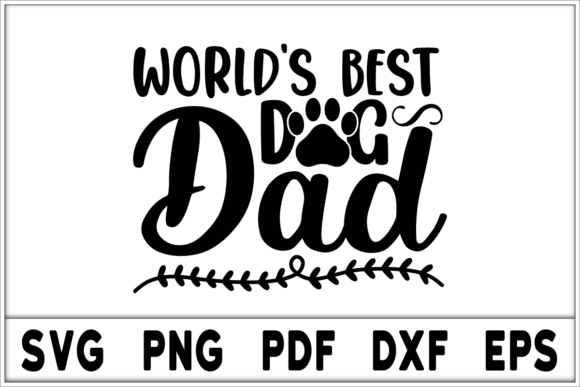 World’s Best Dog Dad Svg Design