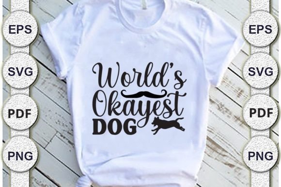 World’s Okayest Dog Dad Svg Design